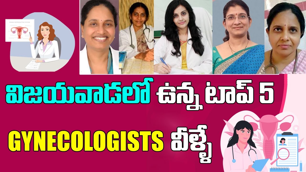 Top 5 Gynecologist Doctors in Vijayawada | Best Gynaecologist Doctors in Vijayawada