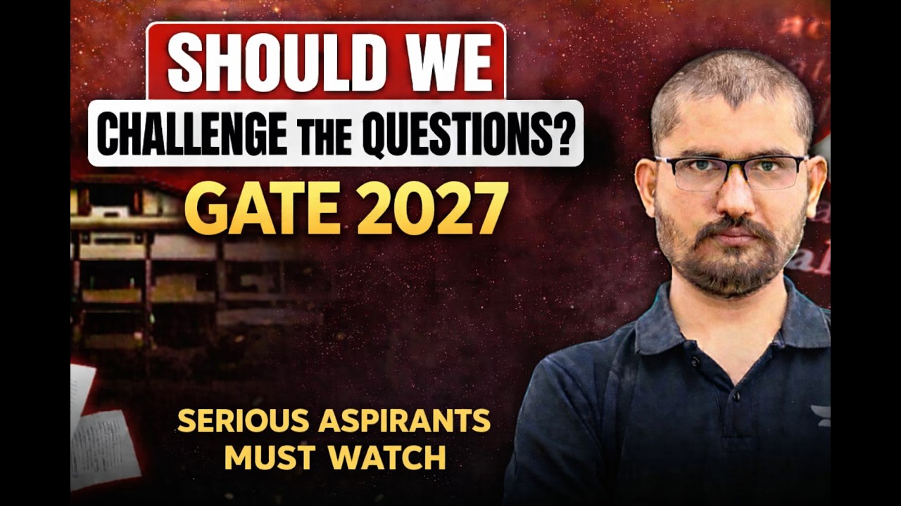 Should We Challenge The Questions?? | GATE 2026 Response Sheet | Deepraj Sir