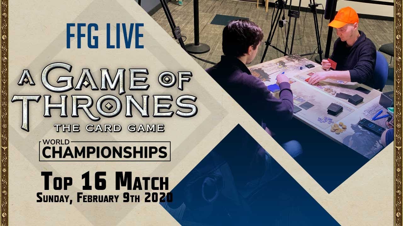 A Game of Thrones: World Championship Top 16 Match