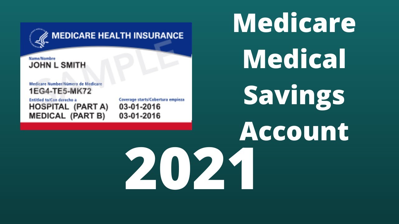 What is a Medicare Medical Savings Account MSA 2021