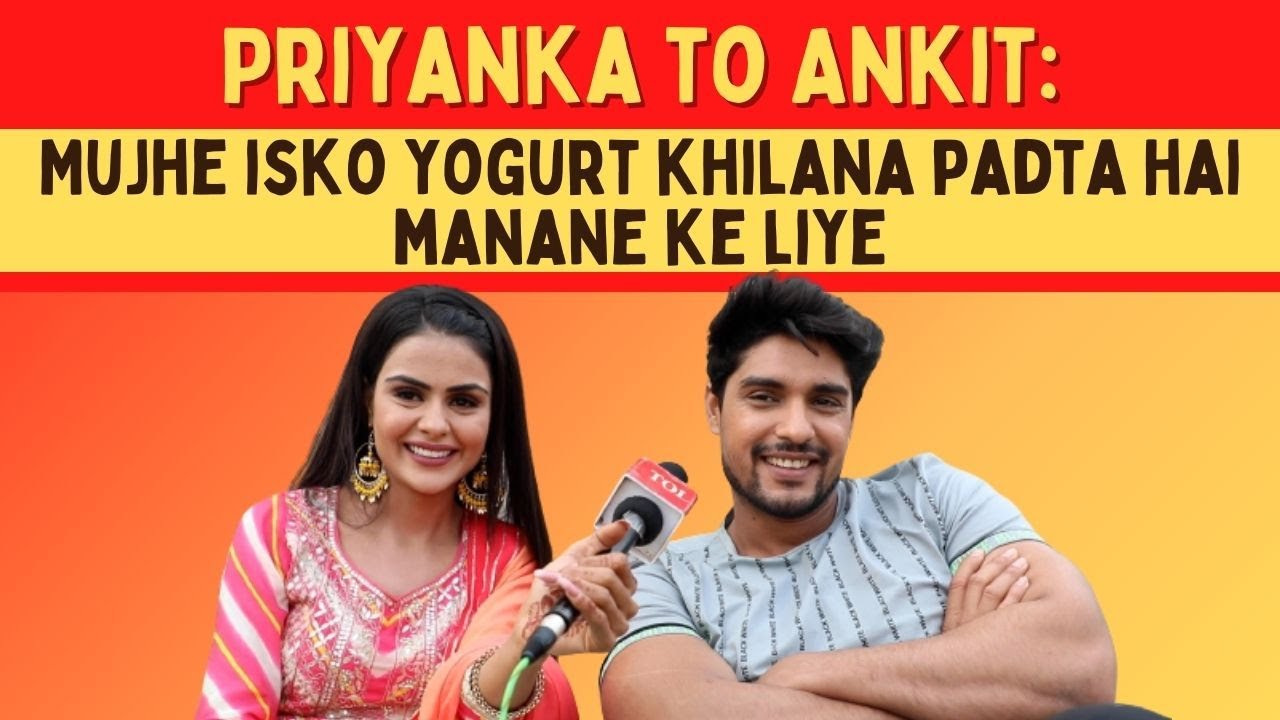 Rapid Fire with Priyanka Chahar Choudhary, Ankit Gupta of Uddariyaan: Kaun Kisko Manata Hai?