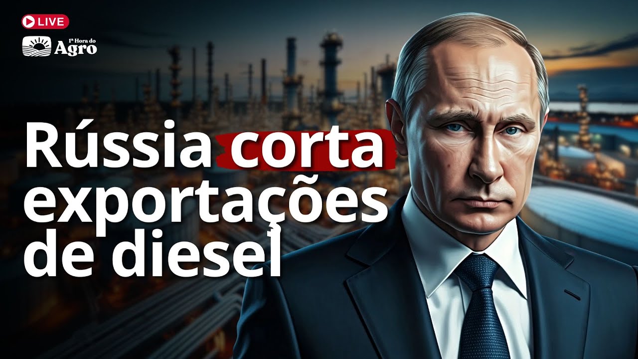 Rússia CORTA exportações de DIESEL | 1ª Hora do Agro - 01/10/25
