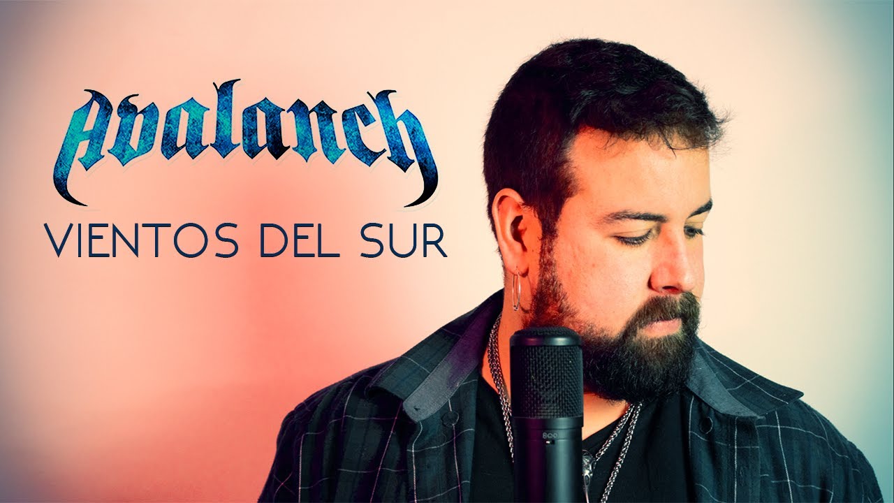 Vientos del sur - Avalanch (Cover versión 2021)