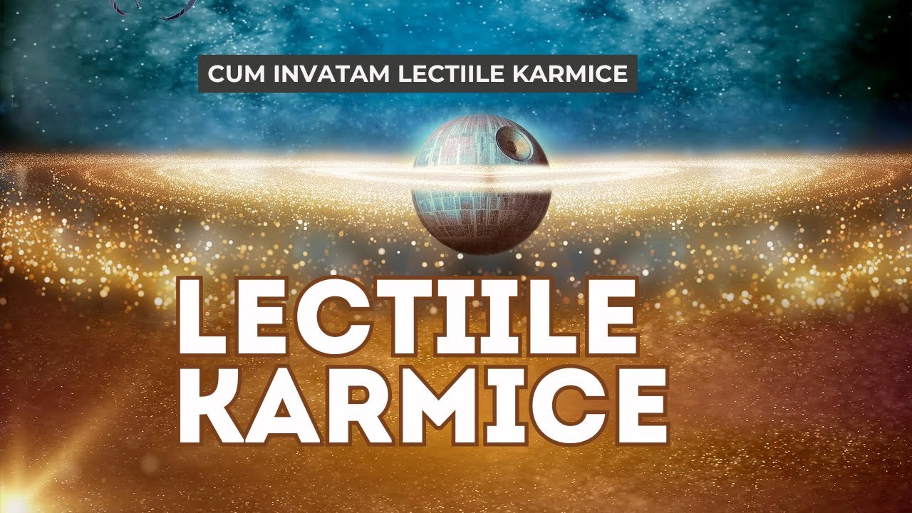 Lectiile Karmice Si Cum Le Invatam