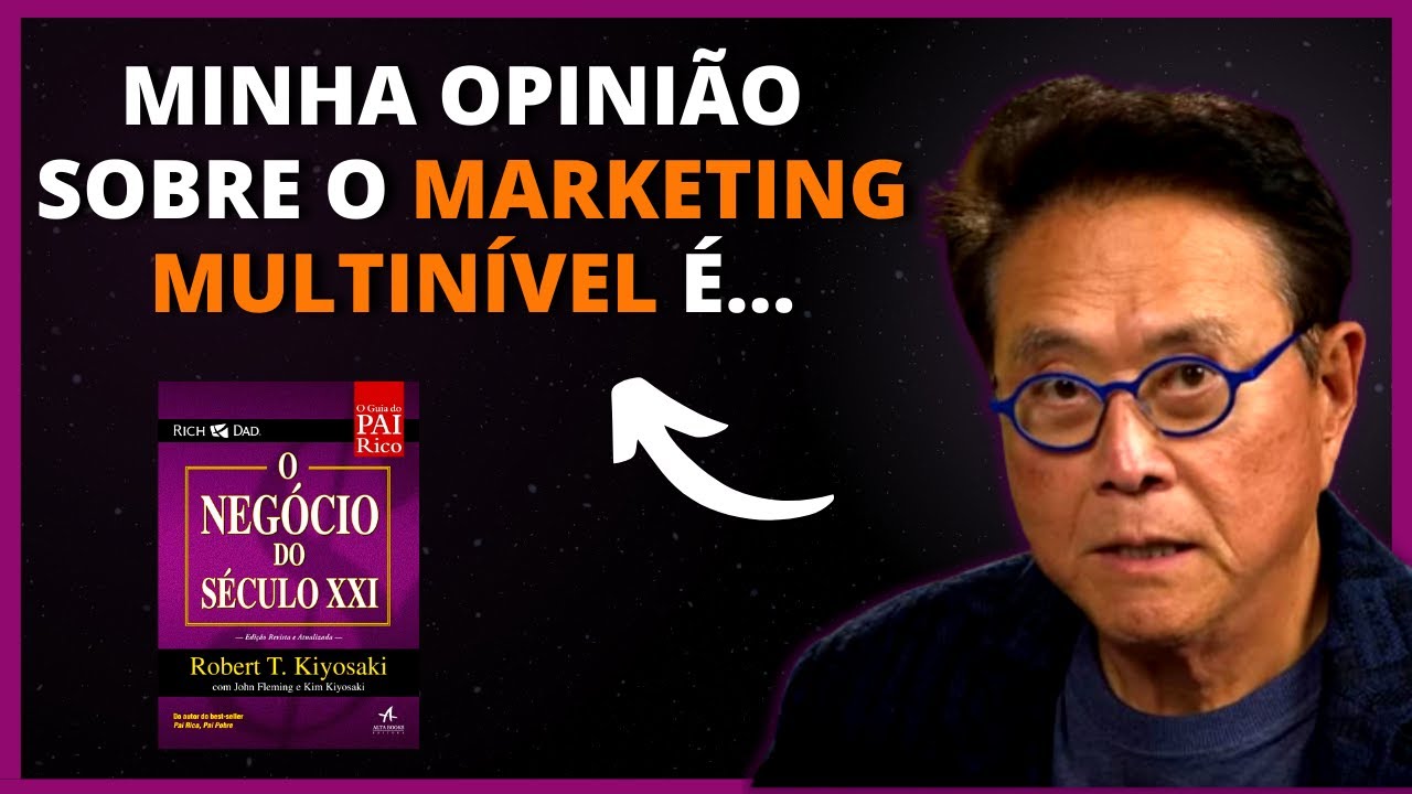 O que &eacute; Marketing Multin&iacute;vel [Robert Kiyosaki e Fl&aacute;vio Augusto]