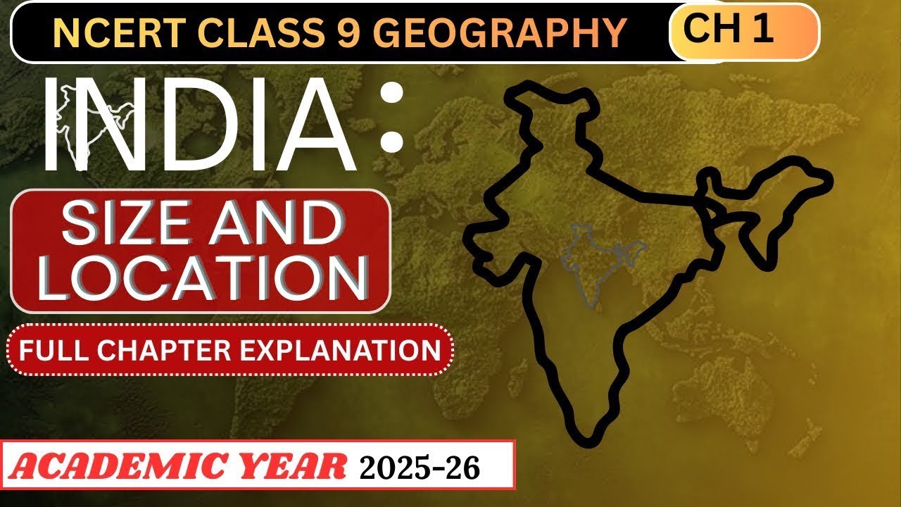 India:Size and Location | ONE SHOT | Class 9 Geography chapter 1 | Full Chapter Explanation | 