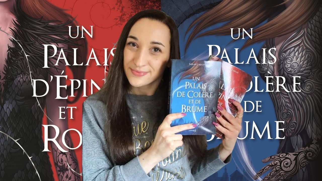 Un Palais d'Épines et de Roses ♥ Un Palais de Colère et de Brume | Sarah J. Maas 📚