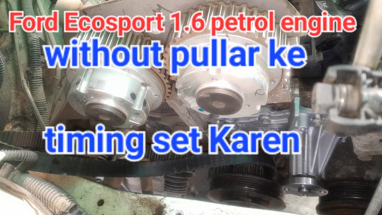 Ford Ecosport 1.6 petrol engine water pump replacement || Ford Ecosport petrol engine timing mark