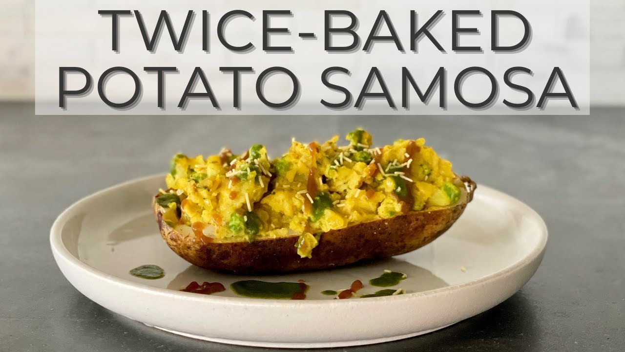 Samosa Twice-Baked Potato How to make a healthy samosa potato