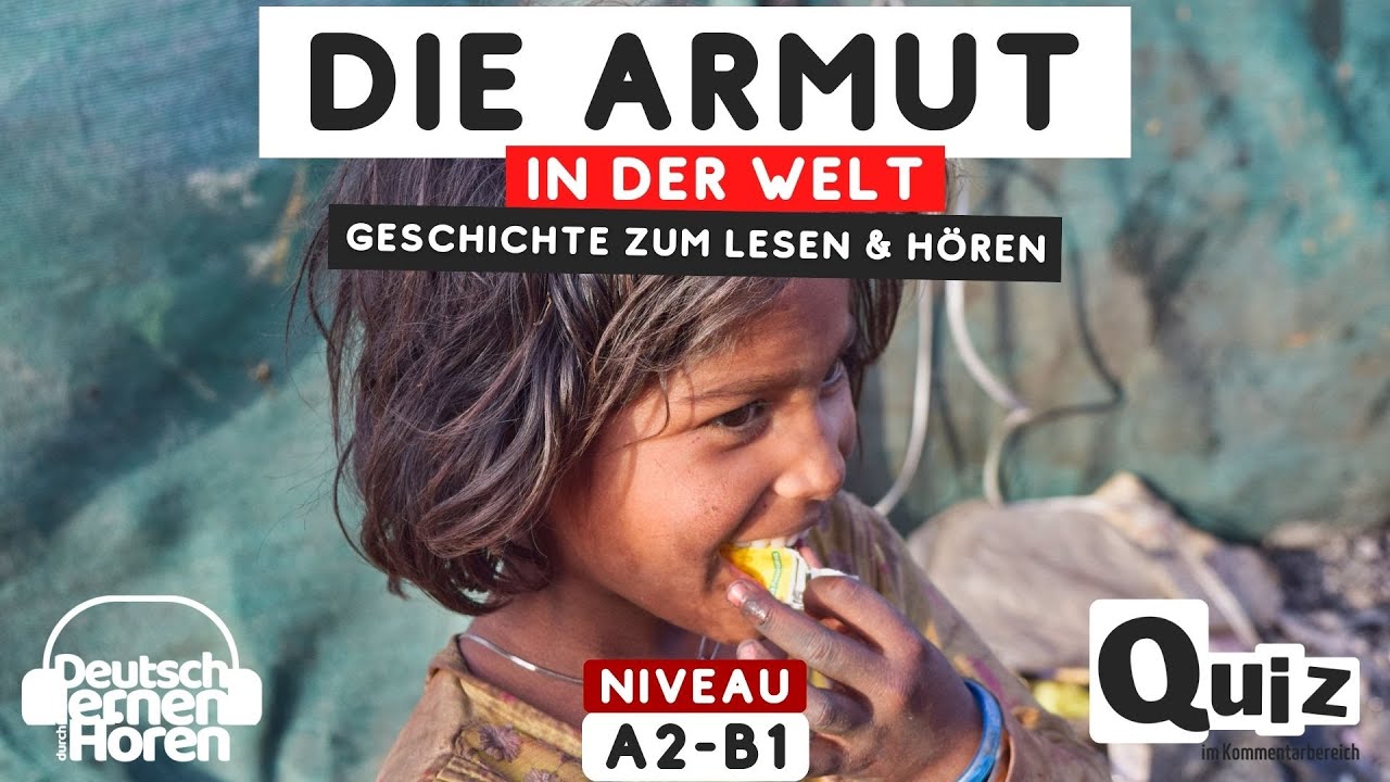 #530 Geschichte zum Lesen & Hören | Thema: Die Armut in der Welt | Deutsch lernen durch Hören A2-B1
