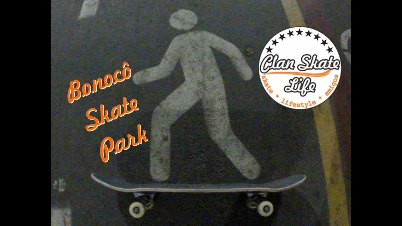 BONOC&Ocirc; SKATE PARK - Clan Skate Life