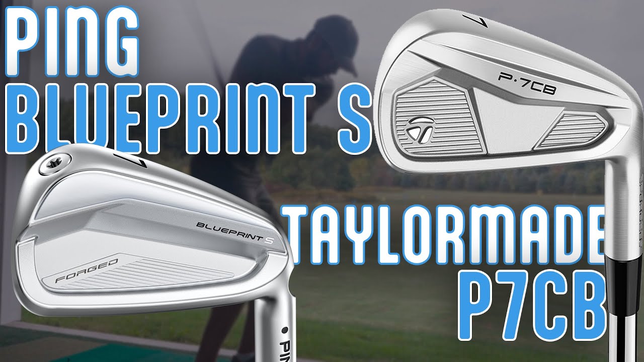 Taylormade P7CB vs Ping Blueprint S - Which Is Best?