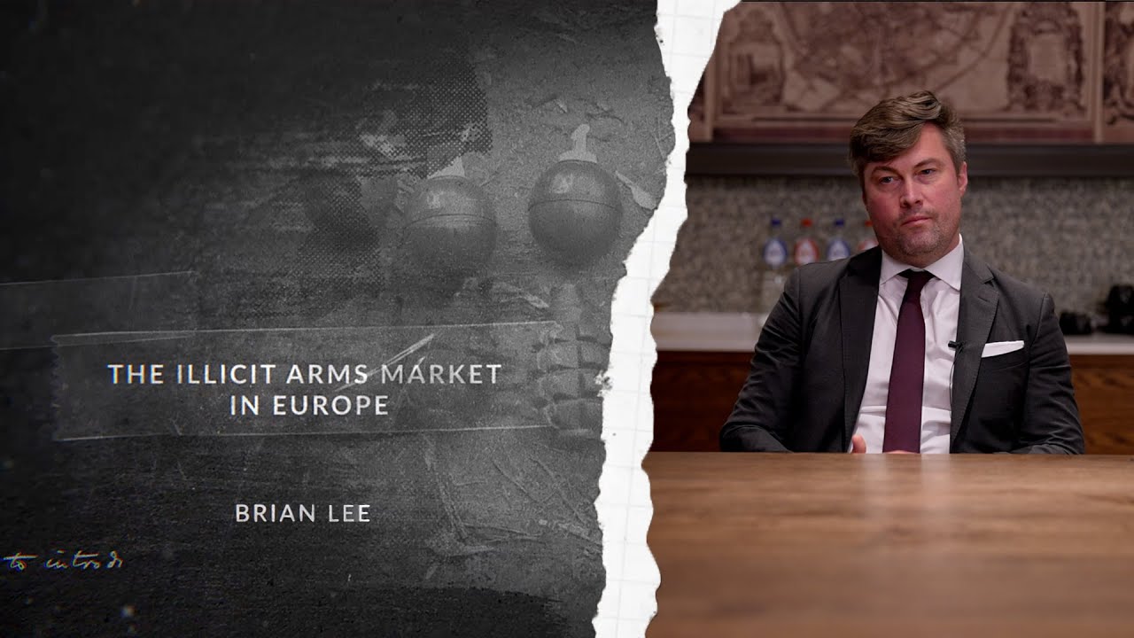 The Illicit Arms Market in Europe | Brian Lee