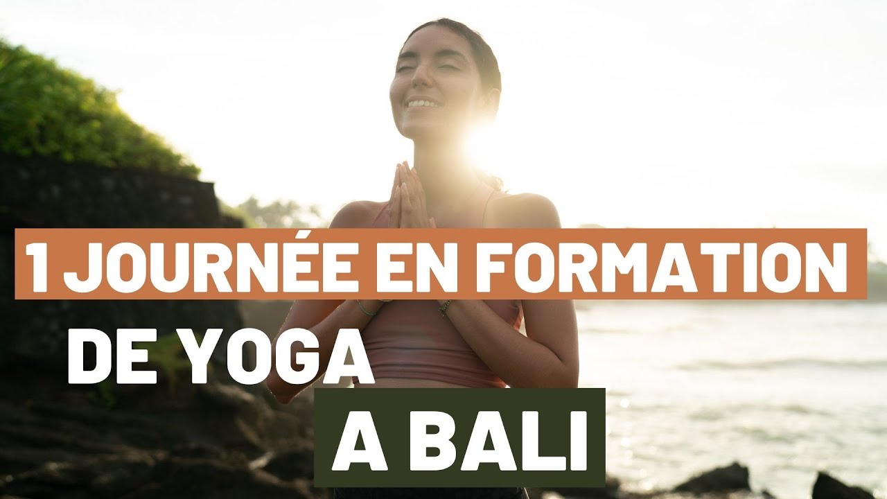 Une journée en formation de yoga à Bali (+ tu vas découvrir une nouvelle pratique de yoga)