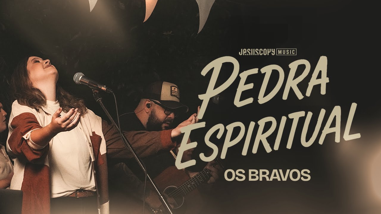 Os Bravos & JesusCopy Music - Pedra Espiritual + Espontâneo