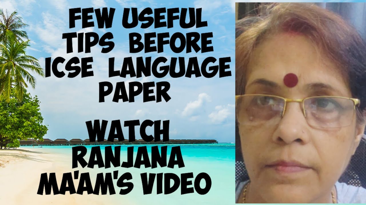 TO SCORE 95+ IN ICSE LANGUAGE PAPER. WATCH RANJANA MA'AM'S VIDEO AND FOLLOW THE TIPS.