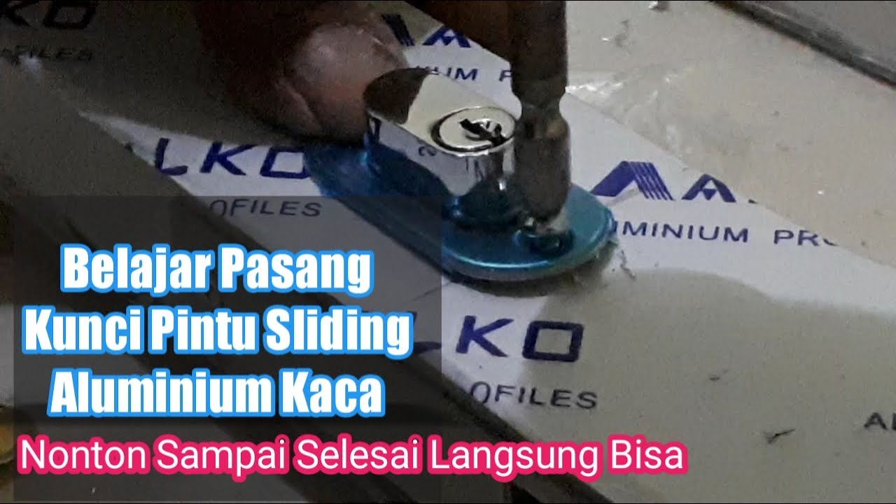 Cara Pasang Kunci Pintu Aluminium Sliding - Nonton Sebentar Dan Belajar Sampai Bisa