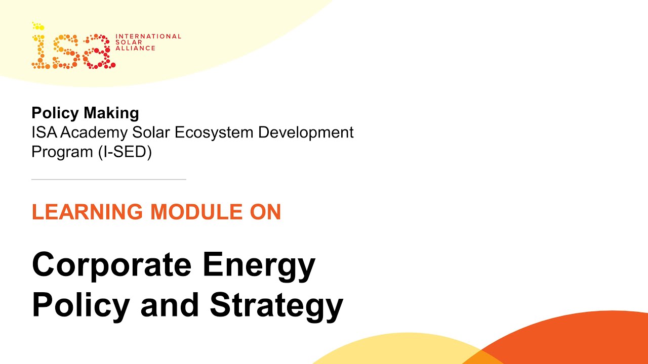Module 30 &ndash; Corporate Energy Policy and Strategy | I-SED Training and Learning