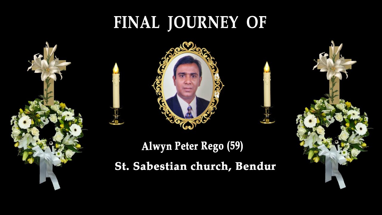 Final Journey of Alwyn Peter Rego (59), Abu Dhabi/ Bendur, Mangalore