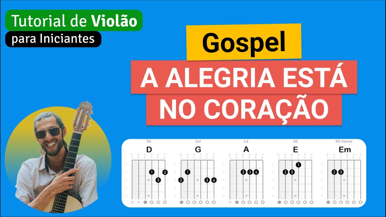 Violão - A ALEGRIA ESTÁ NO CORAÇÃO DE QUEM JÁ CONHECE JESUS (cifra simplificada) Gospel