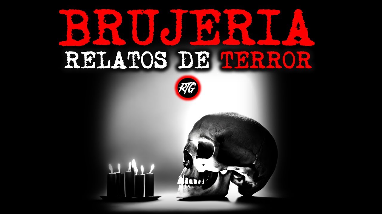 Brujería, Venganzas y Trabajos | Relatos de Brujería | Relatos y Leyendas de Terror