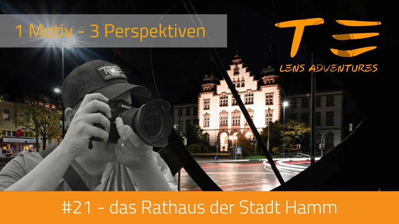 #21 Rathaus Hamm - bei Nacht in der Stadt fotografieren - 1 Motiv, 3 Perspektiven
