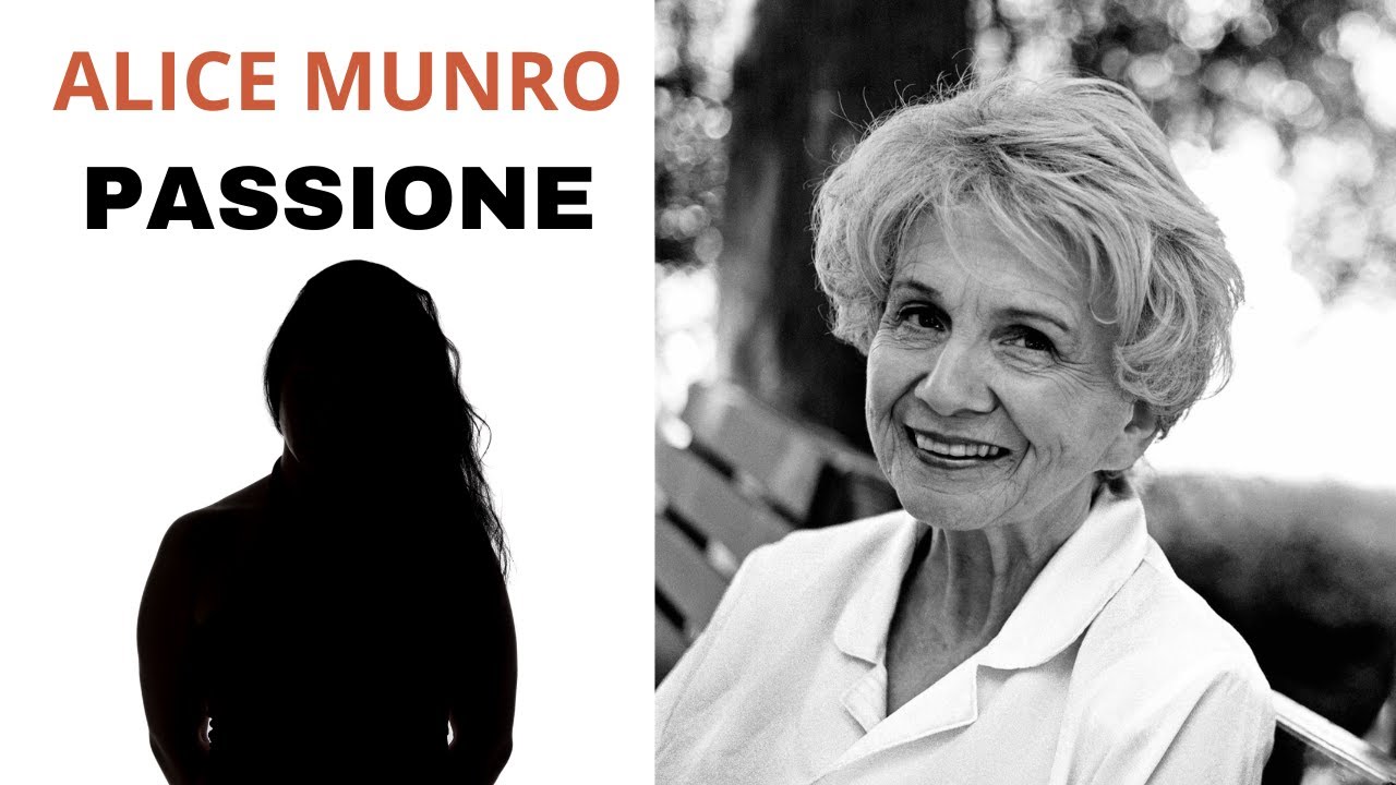 PASSIONE  di ALICE MUNRO racconto