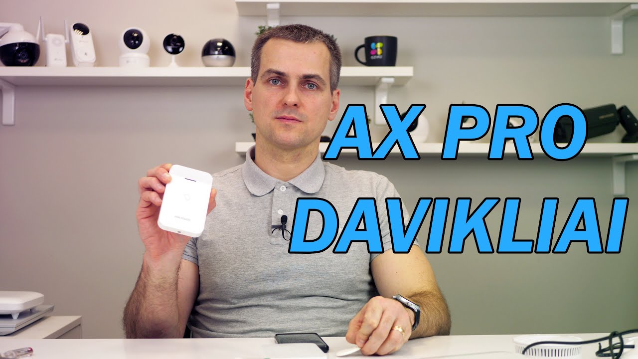 AX PRO Daviklių konfigūravimas bei ypatybės. Belaidės apsaugos sistemos privalumai / BK Grupė/ EP79