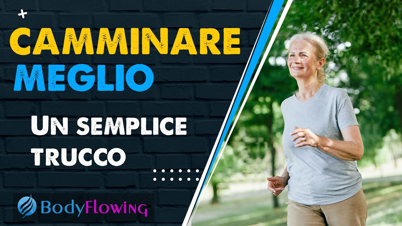 CAMMINARE Meglio - un semplice trucco