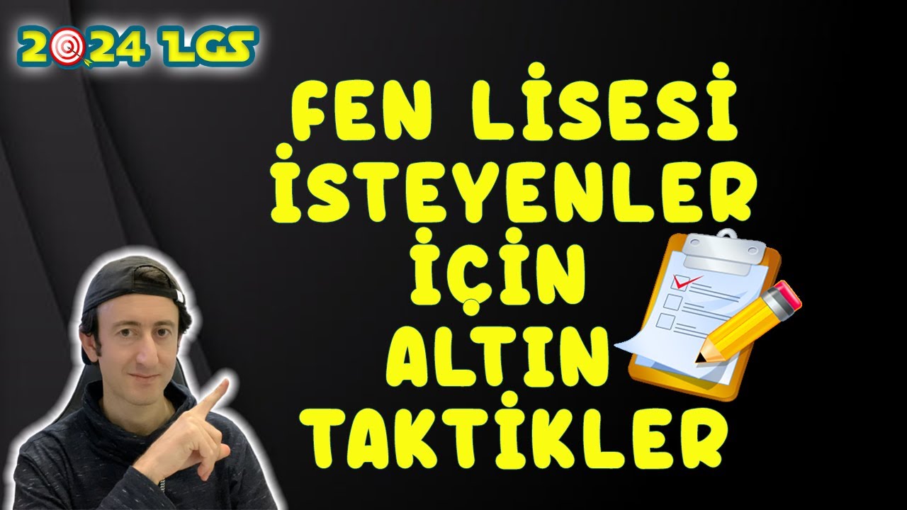 Fen Lisesi İsteyen Öğrenciler İçin Taktikler | 2024 LGS