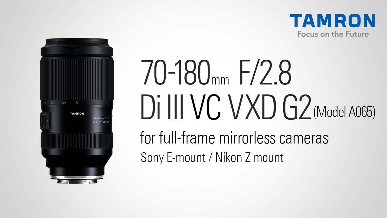 Your Nikon Z camera just got a powerful new telephoto zoom &mdash; meet the TAMRON 70-180mm F/2.8 G2!