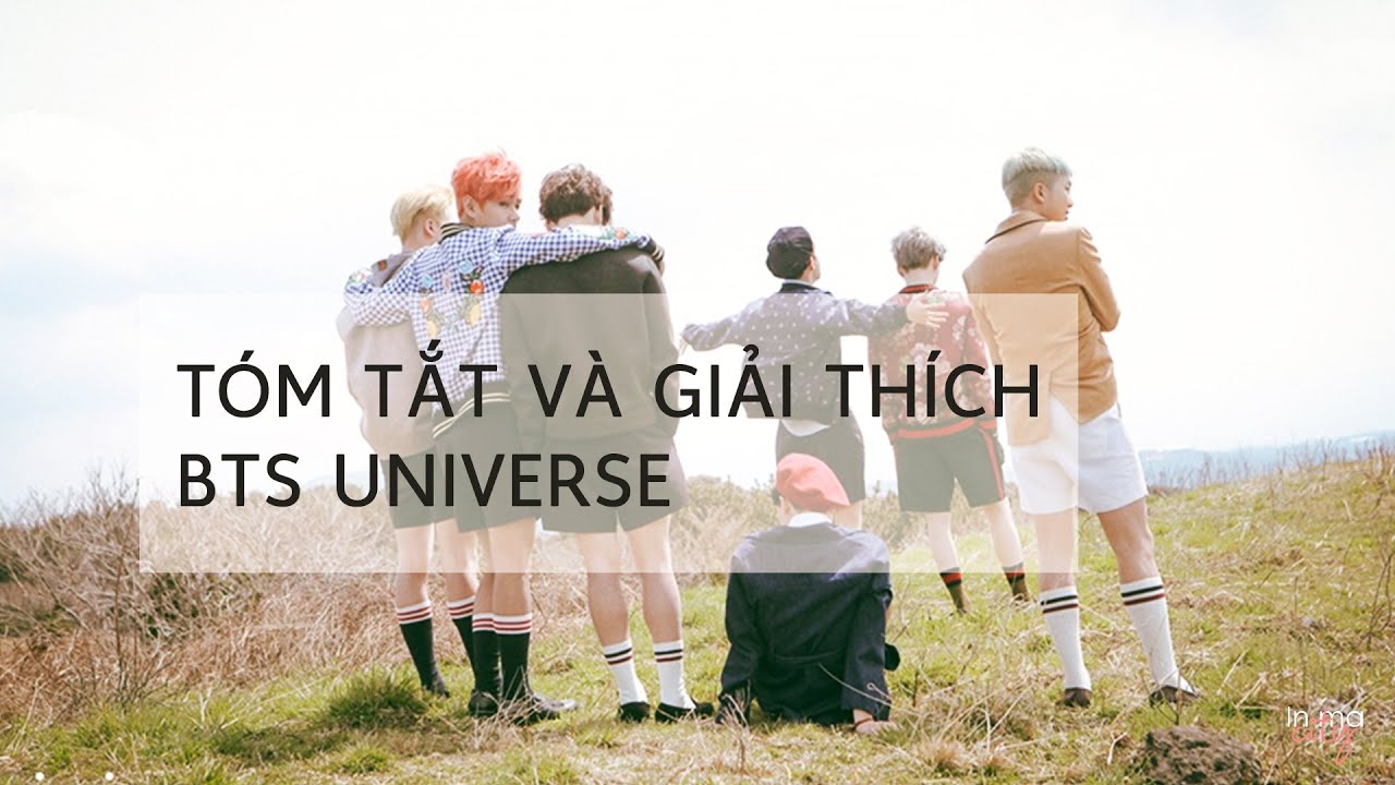 [Vietsub] T&oacute;m tắt v&agrave; Giải th&iacute;ch BTS Universe - 2020 UPDATE