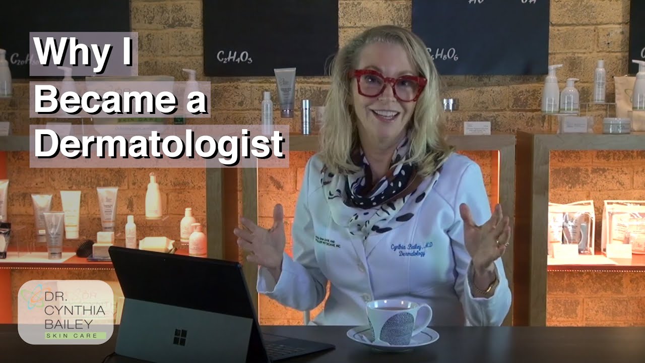 Finding your Passion | Why did Dr. Bailey became a Dermatologist?