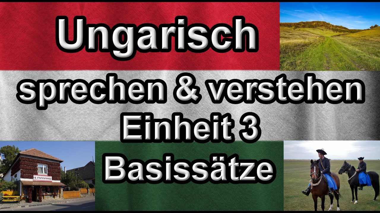 Ungarisch FSI Kurs, Einheit 3, Basissätze (Ungarisch sprechen lernen für Anfänger)