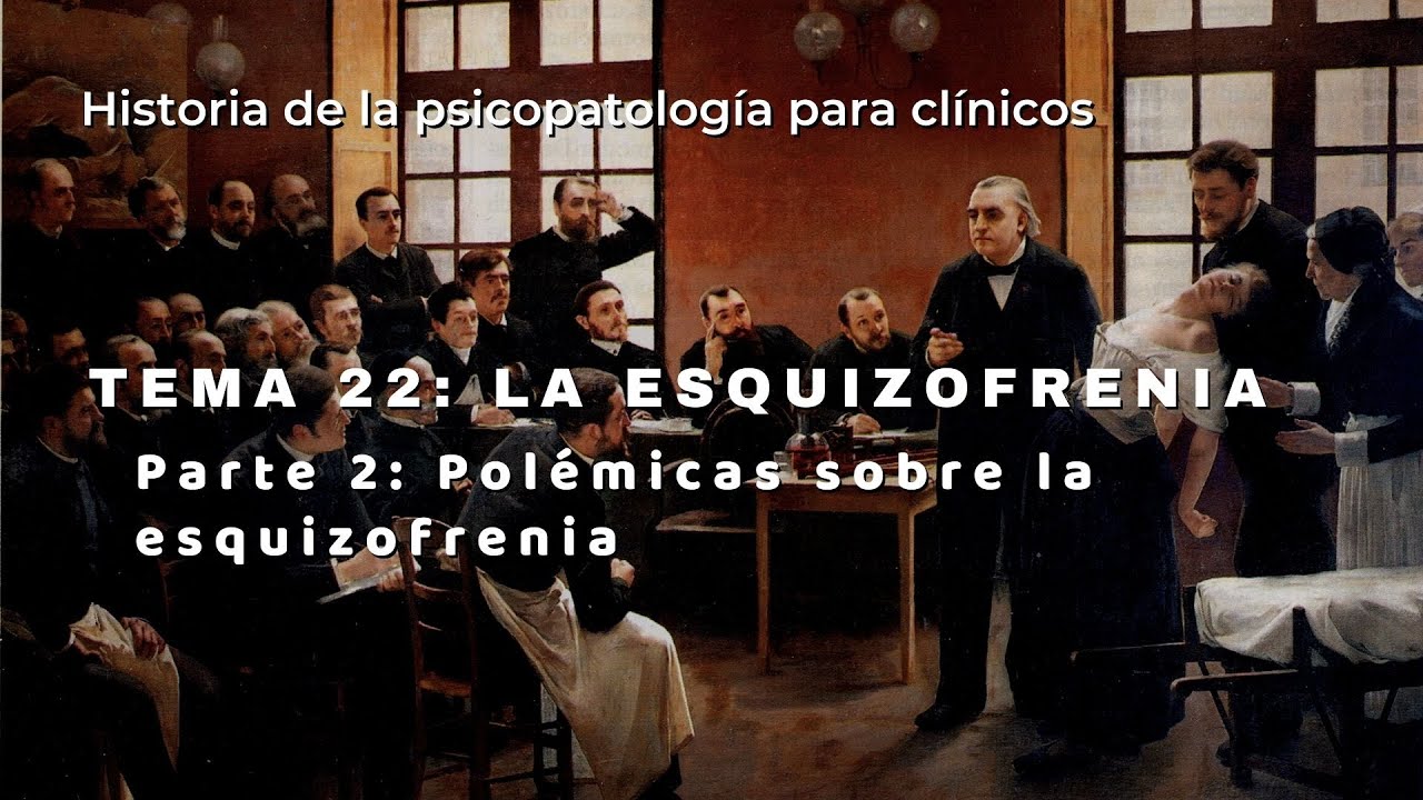 T22P02:  Polémicas sobre la esquizofrenia