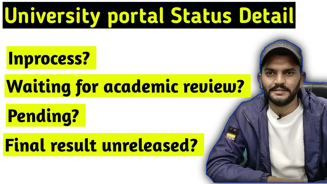University Portal Status Information | Final Result Un-Released and other Status information