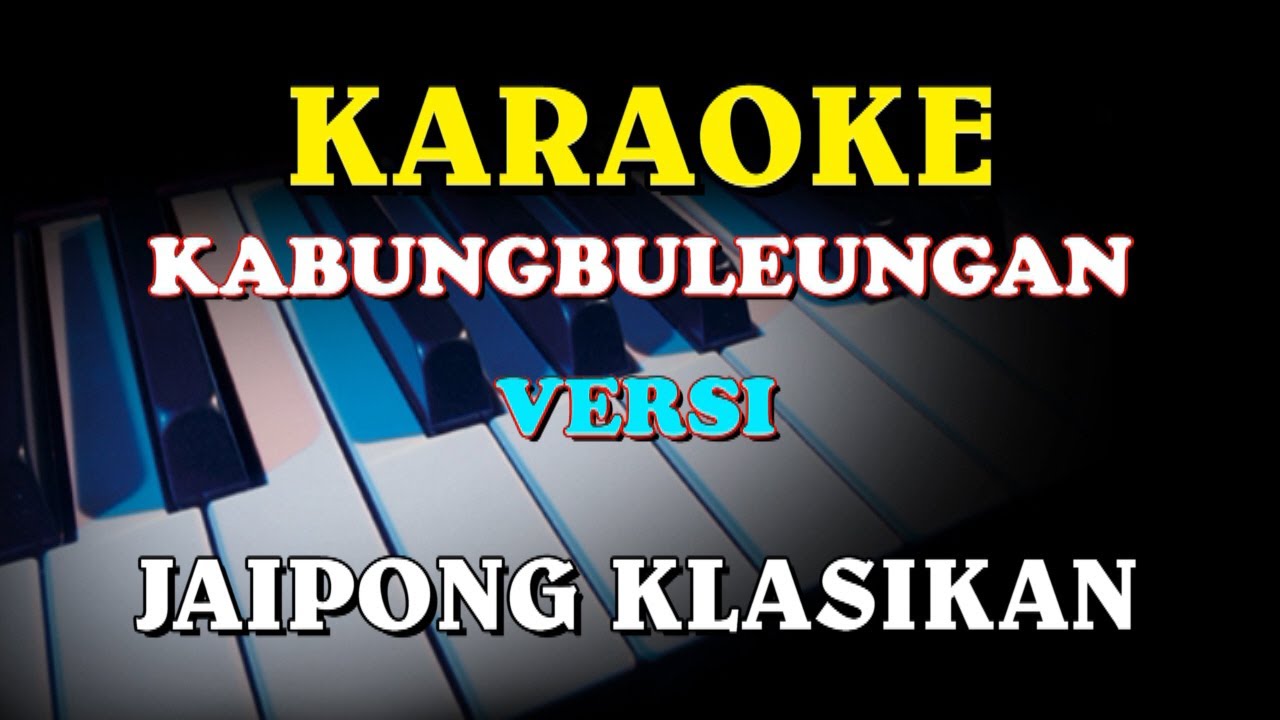 KABUNGBULEUNGAN KARAOKE VERSI JAIPONG KLASIKAN