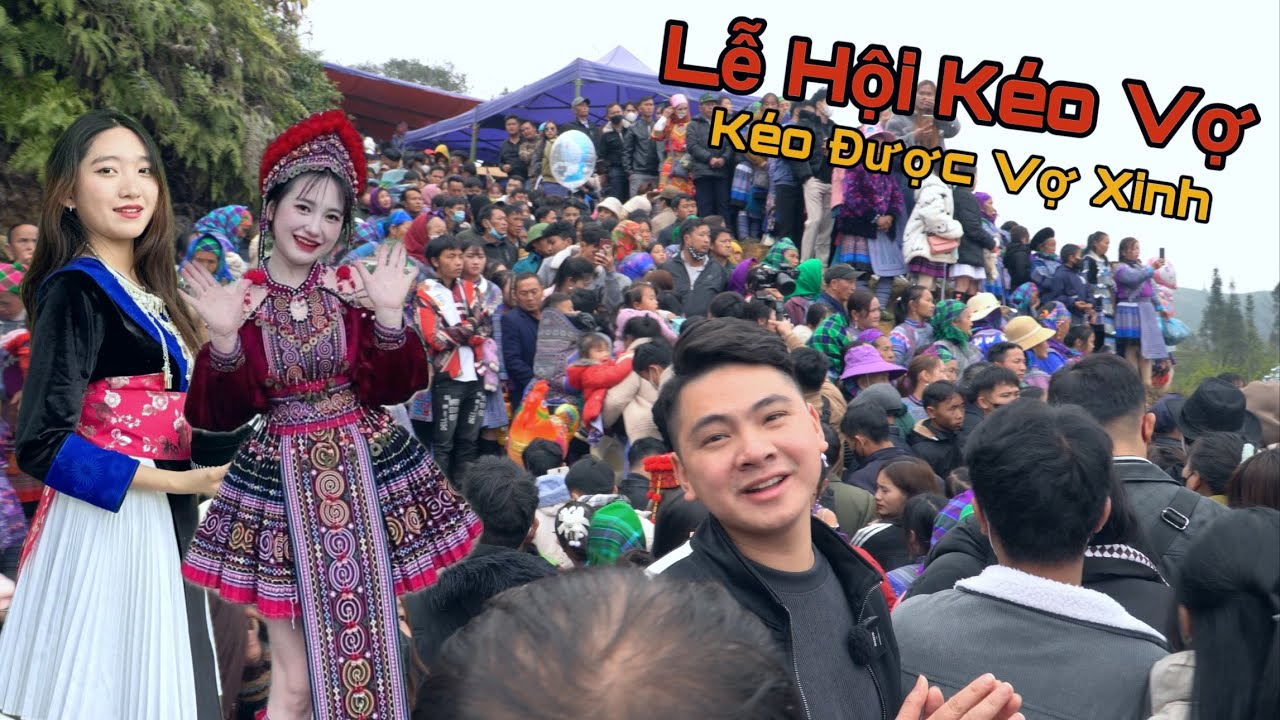 Lễ Hội Kéo Vợ Tây Bắc, Thử Kéo Em Gái Mông Về Làm Vợ Và Cái Kết.....!