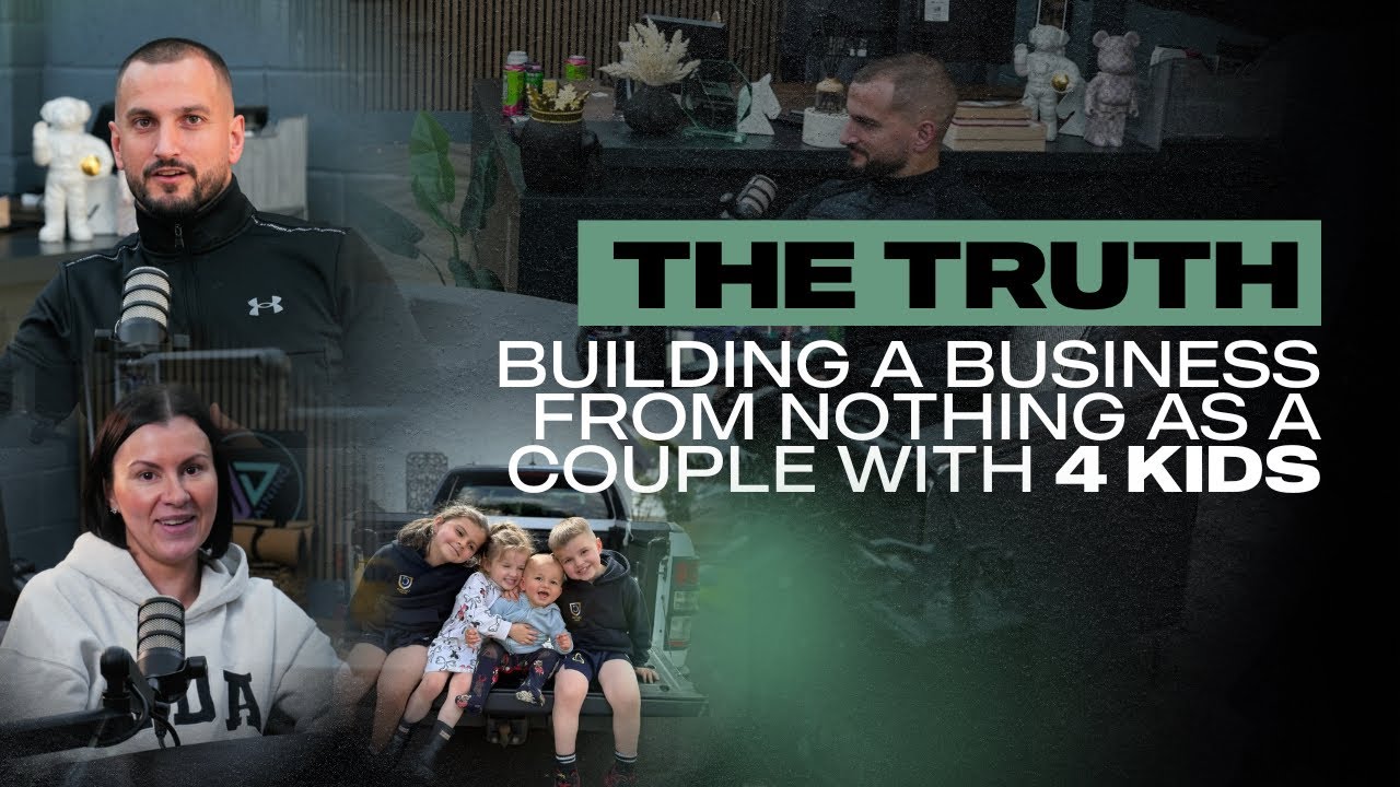 The Truth, Building A 6 Figure Business From Nothing As A Couple With 4 Kids Under 7! (No Filters)