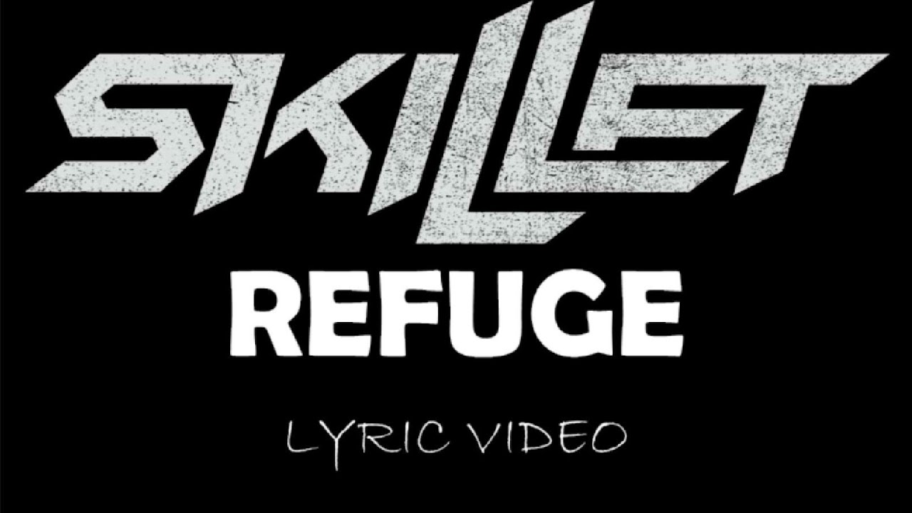 Skillet - Refuge - 2022 - Lyric Video