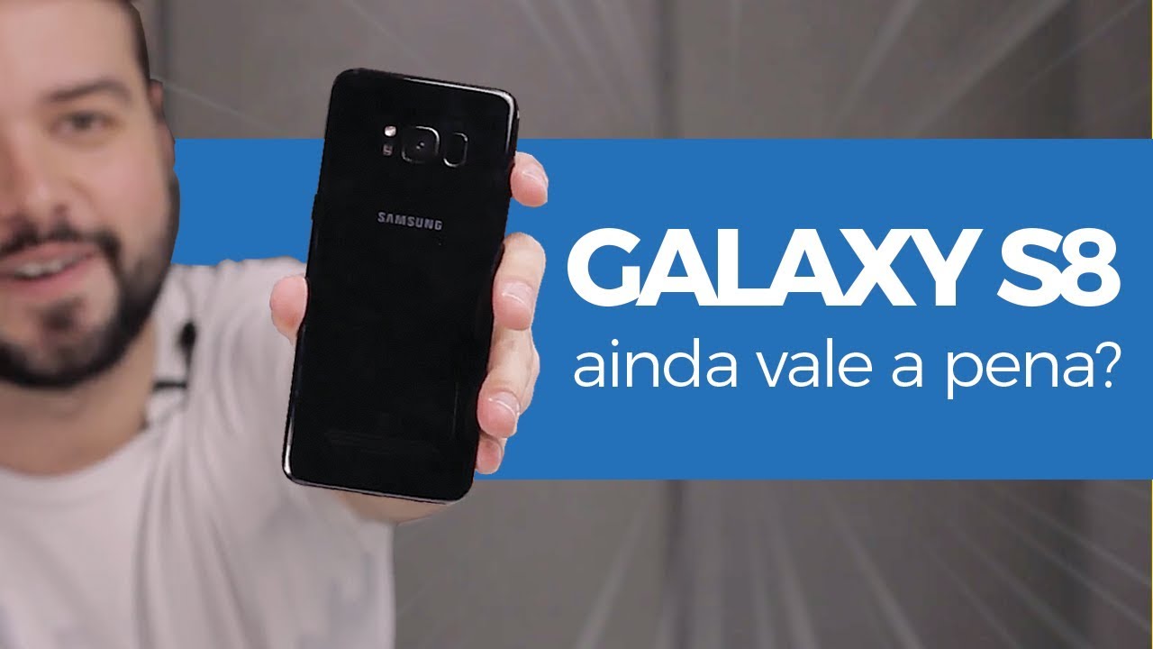 SAMSUNG GALAXY S8 ainda vale a pena em 2018 / 2019? | Análise 9 MESES DEPOIS!