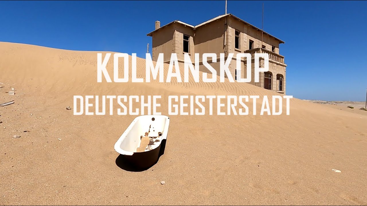 Kolmanskop: Die deutsche Geisterstadt in der namibischen Wüste