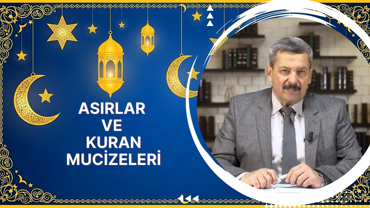 Asırlar ve Kuran Mucizeleri - 1. Bölüm (Ramazan Özel)