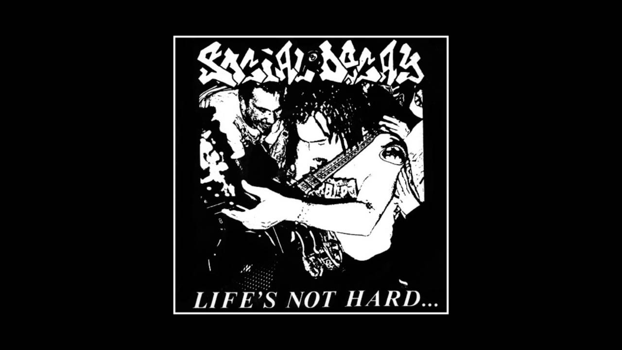 Social Decay - Life's Not Hard.... EP 1990