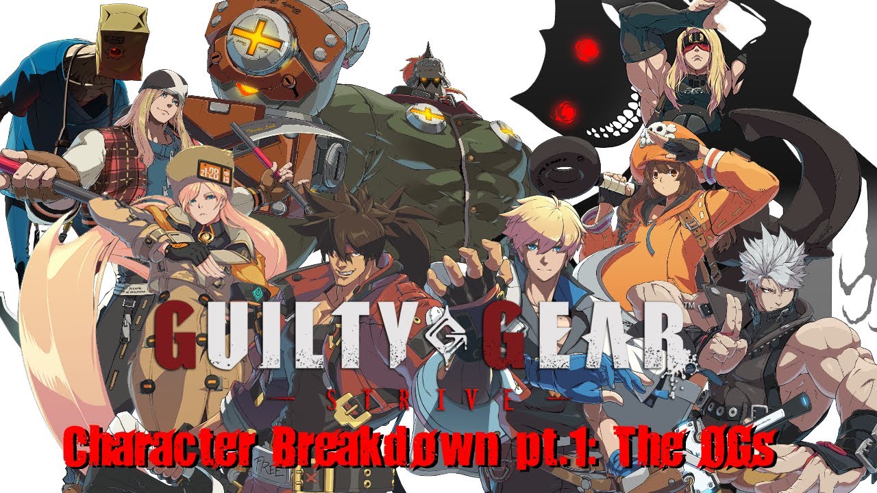 Guilty Gear Strive Character Breakdown pt.1: The OGs