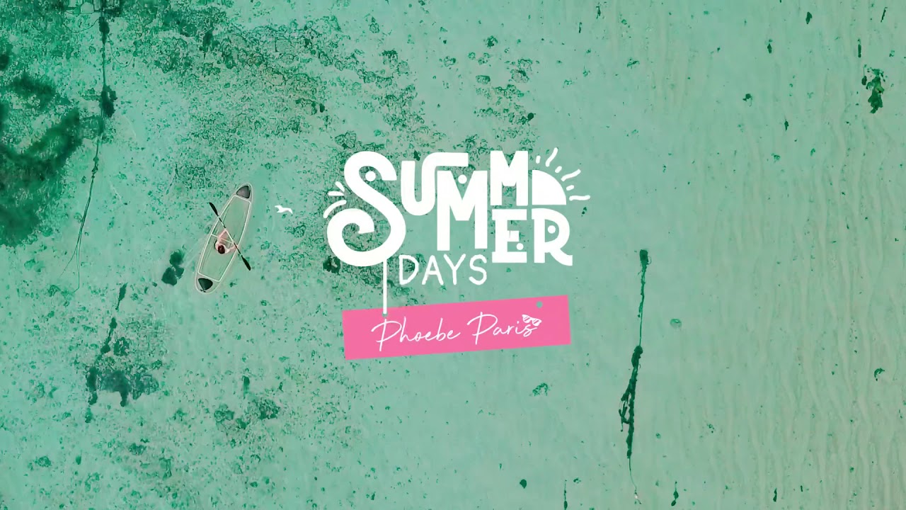 Phoebe Paris - Summer Days (Official Music Video)