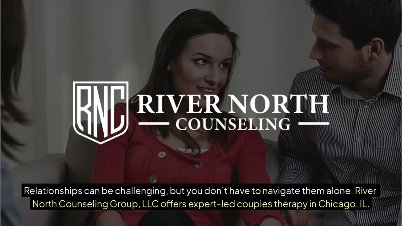 River North Counseling Group LLC - Couples Therapy Chicago, IL