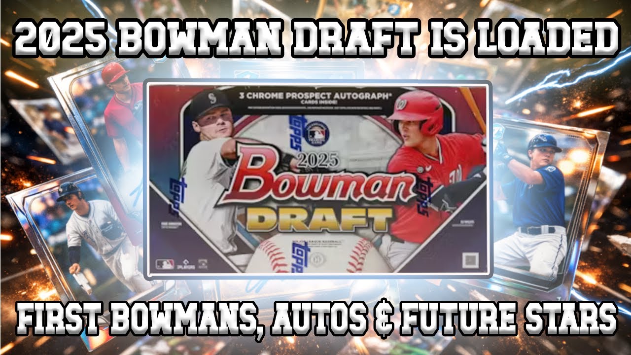 🔥First Bowmans Everywhere! 🚀 2025 Bowman Draft Deep Dive & Chases🔥