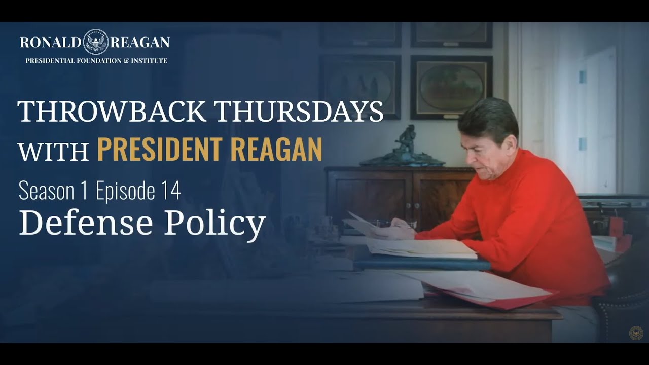 Throwback Thursday with President Reagan (Season 1) Ep 14 - Defense Policy