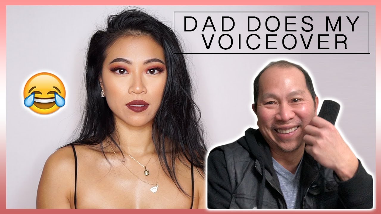 MY DAD DOES MY VOICEOVER | Christine Le